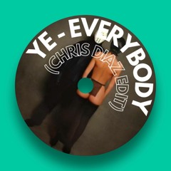 Kanye West & Ty Dolla $igns - Everybody (Chris Diaz Edit)