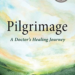 FREE PDF 📧 Pilgrimage: A Doctor’s Healing Journey by  Donna Chacko MD [PDF EBOOK EPU