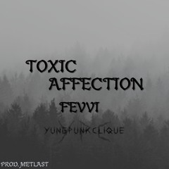 Toxic Affection | Prod. Metlast