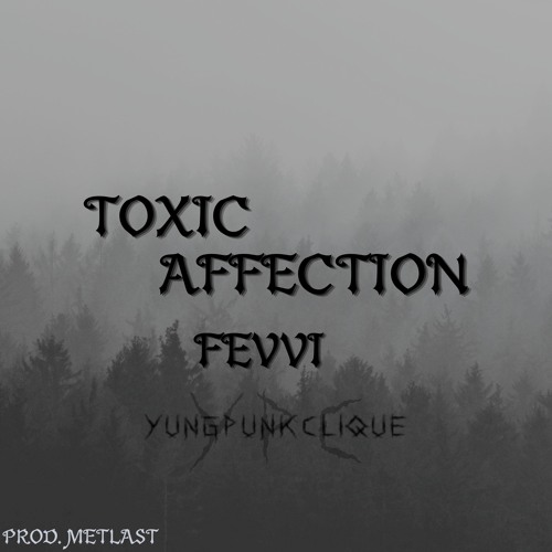Toxic Affection | Prod. Metlast
