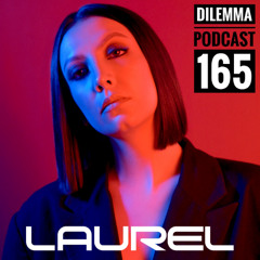 Laurel Dilemma Podcast 165