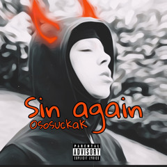 sin again - OsosuckaK