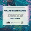 Download Video: GAZAB SEETI MAARE (TREKKIE AKD REMIX)