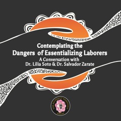 Contemplating the Dangers of Essentializing Laborers