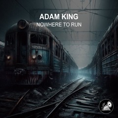 Adam King - Nowhere to Run
