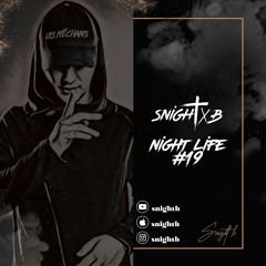 Night Life #19 - Snight B