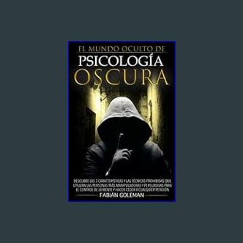 #^D.O.W.N.L.O.A.D ⚡ Psicología Oscura: Descubre Las 3 Características Y Las Técnicas Prohibidas Qu