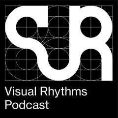 Visual Rhythms Podcast