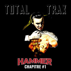 Hammer – Chapitre #1