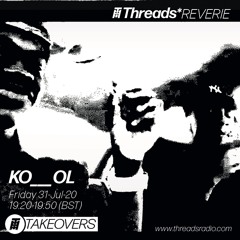 KO___OL (Threads*Reverie) - 31-Jul-20