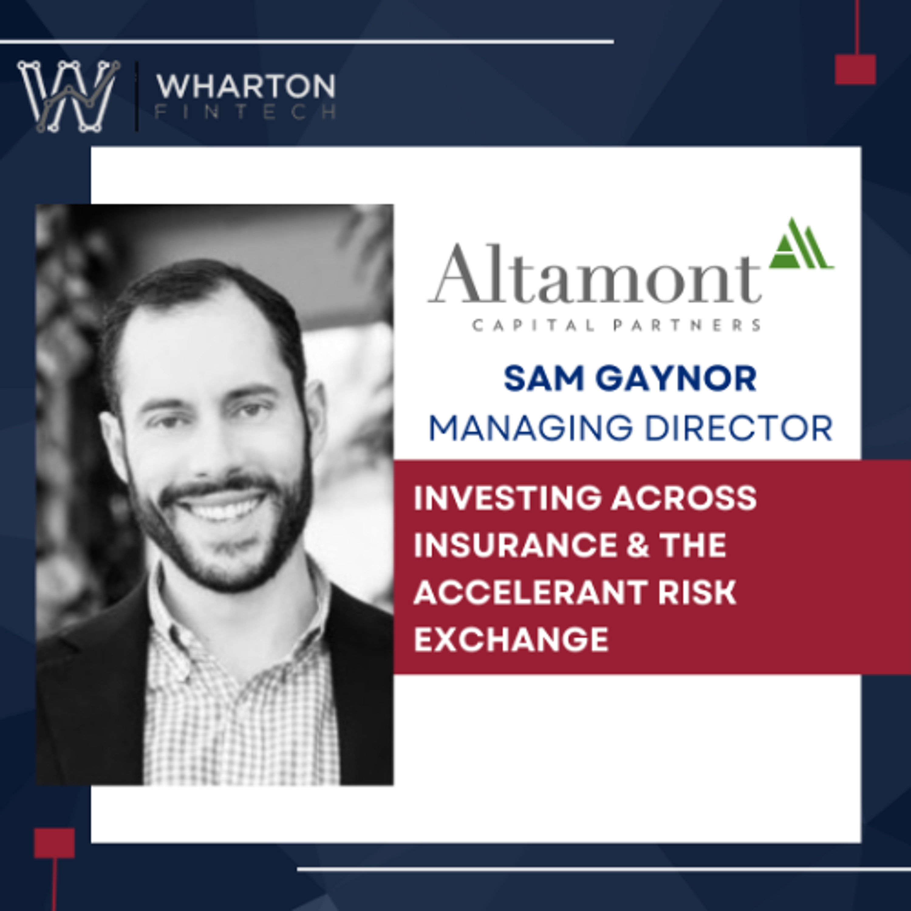 Altamont Capital Partners MD, Sam Gaynor - Investing Across Insurance & The Accelerant Risk Exchange