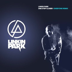 Linkin Park - One Step Closer (oneBYone Remix)