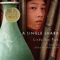 [View] EBOOK 💓 A Single Shard by  Linda Sue Park &  Graeme Malcolm EPUB KINDLE PDF E