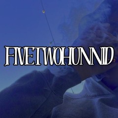 FIVETWOHUNNID-