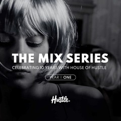 The Mix Series by House Of Hustle - Year One