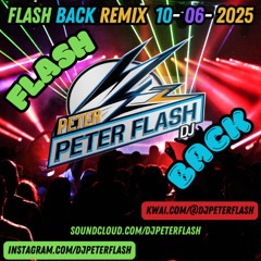 DANCE FLASH BACK REMIX 06 DJ PETER FLASH 010-2025