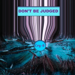 Don't Be Judged
