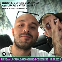 Couvre x Chefs & Matraca avec Lukrø et Vitu Valera - 14 Juillet 2023