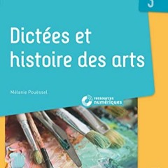 TÉLÉCHARGER Dictées et histoire des arts Cycle 3 + ressources numériques sur VK wPsPg