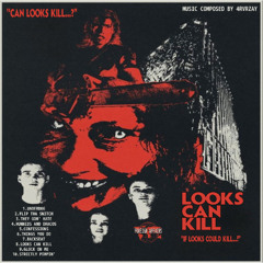 LOOKS CAN KILL