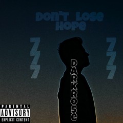 Don't Lose Hope