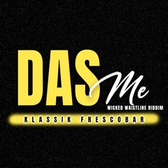 Klassik Frescobar - Das Me (WICKED WAISTLINE RIDDIM) Cropover Bashment Soca 2024