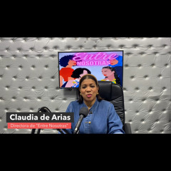 Clip 19  -  Entre Nosotras, con Claudia de Arias ​⁠​⁠​⁠​⁠.mp3