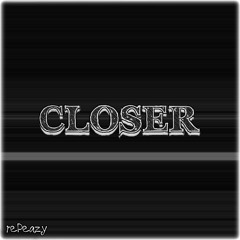 Closer
