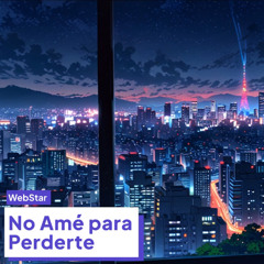 Unity - No Amé para Perderte
