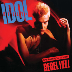 3. FREE DOWNLOAD - BILLY IDOL - REBEL YELL (Tsugishi DnB Bootleg)