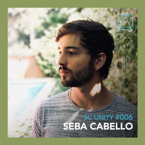 SC Unity Podcast #006 - Seba Cabello