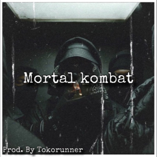 Mortal Kombat -  Prod. By Tokorunner