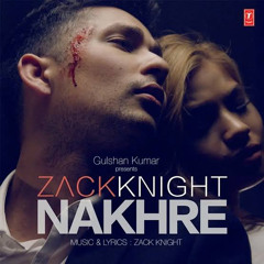 Nakhre (Slowed) - Zack Knight