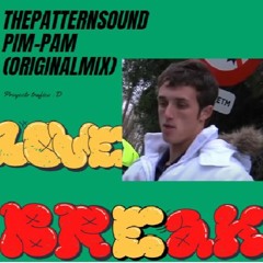 ThePatternSound - Pimpam (Original Mix)