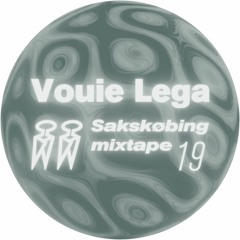 Sakskøbing Mixtape # 19 / Vouie Lega