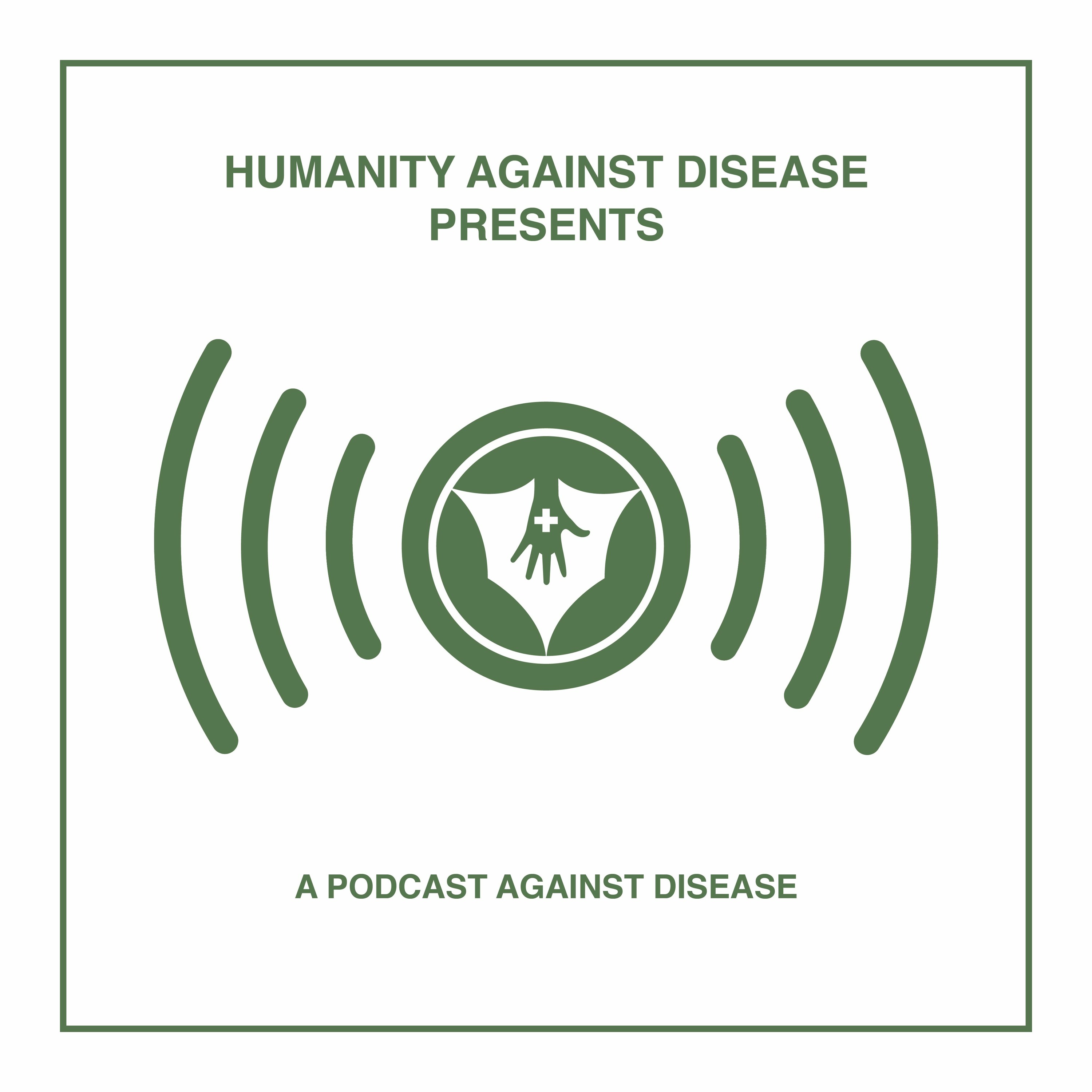 Podcast Against Disease