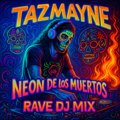 Neon De Los Muertos 3 Rave DJ Set