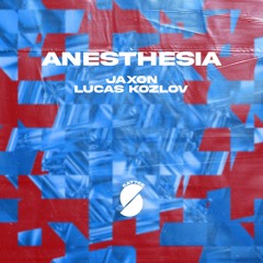 Jaxon & Lucas Kozlov - Anesthesia