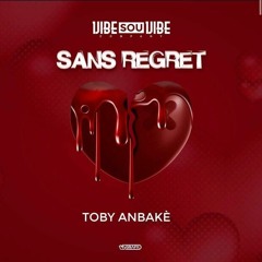 Toby Anbake_Sans regret