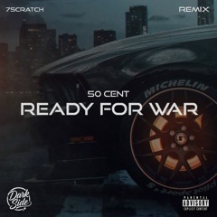 50 Cent - Ready For War (7Scratch Remix)