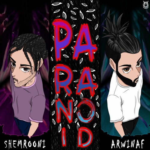 Shemrooni x ArwinAf - Paranoid
