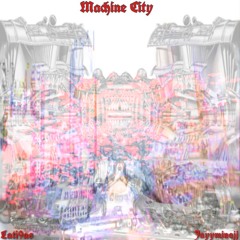 Machine City (Jayyminajj mix)