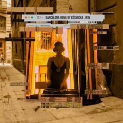 barcelona home by cósmicka . wav