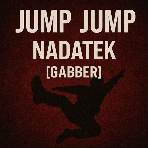 JUMP JUMP - NADATEK [GABBER] (FreeDL)