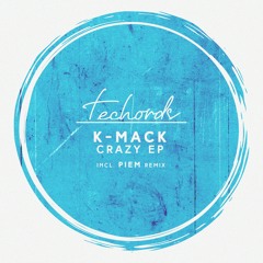 K - Mack - Crazy (Piem Remix)
