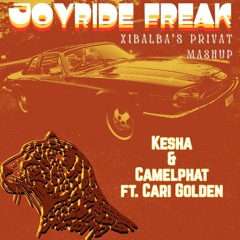 Camelphat, Cari Golden & Kesha - Joyride Freak (Xibalba’s PRIVAT Mashup)