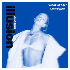 Illusion - Dua Lipa (MARX 'Best of Me' Edit)