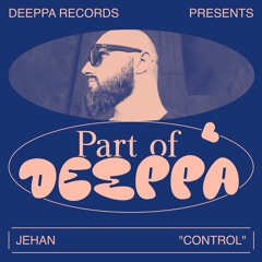 HSM PREMIERE | Jehan - Control [Deeppa Records]