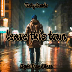 Leave this town