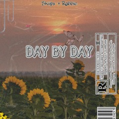 Day by day(Skiips×Robbie the Messiah)